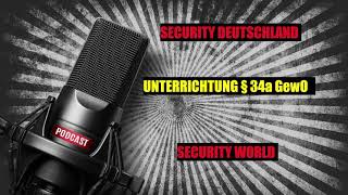 Podcast Folge Unterrichtung Paragraph 34a Gewo SecurityDeutschland securityworld5984 [upl. by Bright]