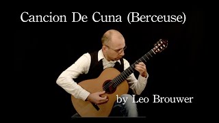 quotCancion de Cuna Berceusequot Leo Brouwer played by Ronny Wiesauer [upl. by Euqinotna]