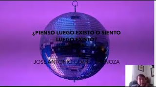 Pienso luego existo o siento luego existo [upl. by Odnanreh]