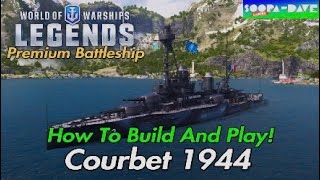 Courbet 1944 How To Be More Effective World Of Warships Legends Guide [upl. by Niala649]