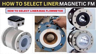 How to select the right Liner for your Magnetic Flowmeter  Magmeter Basics [upl. by Enenstein375]