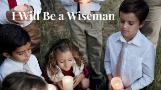 I Will Be a Wiseman  Childrens Christian Christmas Song Official Music Video [upl. by Luar583]