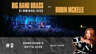 Big Band Brass amp Robin McKelle Somethings gotta give [upl. by Arad]