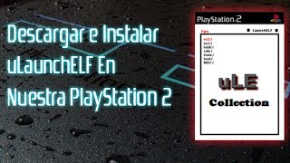 Descargar e Instalar uLaunchELF En Nuestra PlayStation 2 PS2  DarkWishMaster [upl. by Eiknarf]