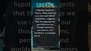 Linguistic Relativity Theory [upl. by Stark]