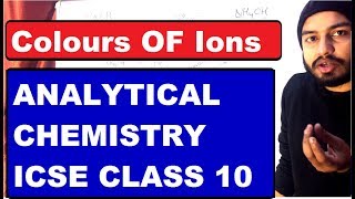 Class 10 ICSE  ANALYTICAL Chemistry  Colour of Ions amp Precipitate [upl. by Bergin985]