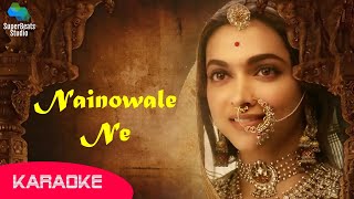 Nainowale Ne Karaoke  Padmaavat  Deepika Padukone  Shahid Kapoor  Ranveer Singh  Neeti Mohan [upl. by Vano]