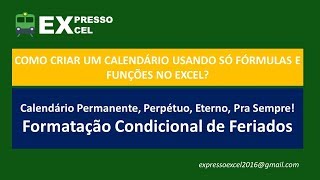 Calendário Perpétuo Formatação Condicional  Feriados [upl. by Neetsyrk]