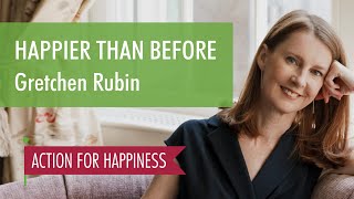 Happier than Before  with Gretchen Rubin [upl. by Torrey]