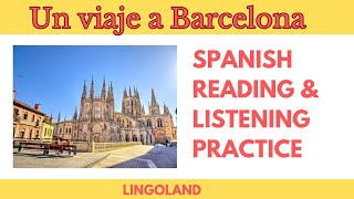 Spanish Story  Reading and Listening Practice  Un Viaje a Barcelona [upl. by Einohtna]