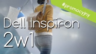 Dell Inspiron 2w1  Film promocyjny [upl. by Pylle]