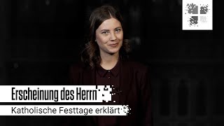 Erscheinung des Herrn  Katholische Feiertage erklärt [upl. by Asen]