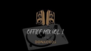 Office Mix Vol 1 3 STEP MIXTAPE mixed amp compiled by DonacoDJ [upl. by Sivlek277]