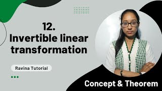 Invertible linear transformation  properties  linear transformation  linear algebra in hindi [upl. by Arek]