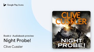 Night Probe Book 6 by Clive Cussler · Audiobook preview [upl. by Gabrielle]