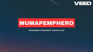 Namadingo amp Gwamba ft Temwa amp Lawi  Mumapemphero Lyrics [upl. by Akkire]