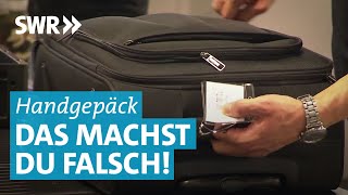 Damit alles glatt läuft Die wichtigsten Regeln für das Handgepäck [upl. by Jillian]