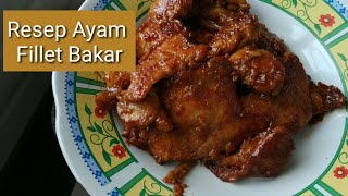 Resep Ayam Fillet Bakar [upl. by Aisylla]