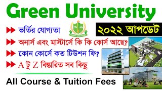 Green University All Course amp Tuition Fees 2022  Admission Information  Total Cost [upl. by Cony]