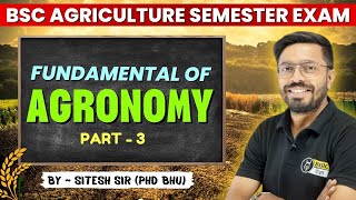 Fundamental of Agronomy  3  BSc Agriculture Semester Syllabus  CUET PG  JRF Preparation [upl. by Hathcock841]