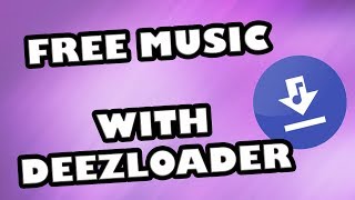 HOW TO DOWNLOAD FREE MUSIC Deezloader 23 [upl. by Adnolat]