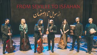 From Seville to Isfahan  Constantinople amp Accademia del Piacere Tabassian amp Alqhai  Full concert [upl. by Attehcram]