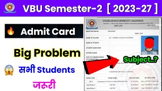 😭 बहुत बड़ी समस्या  vbu Semester 2 Admit card Big Update  vbu semester 2 admit card download ⚡⚡ [upl. by Dazhahs]