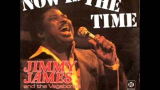 Jimmy James amp The Vagabonds  Now Is The Time [upl. by Sonny]