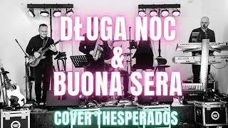 Długa noc amp Buona Sera  Cover TheSperados [upl. by Eimme]