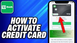 How To Activate TD Bank Credit Card 2024  Easy Fix [upl. by Annail]