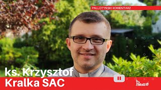 Pallotyński komentarz – 27 czerwca 2023  Ks Krzysztof Kalka SAC [upl. by Anikat]