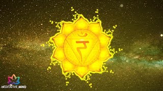 Solar Plexus Chakra Healing Music  Super Powerful Self Confidence  Chakra Meditation Music [upl. by Emearg]