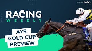 Racing Weekly Ayr Gold Cup Preview and St Leger Review [upl. by Annawot422]