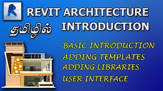 REVIT ARCHITECTURE INTRODUCTION IN TAMIL ADDING TEMPLATES LIBRARIES AND EXPLORING USER INTERFACE [upl. by Wieche]