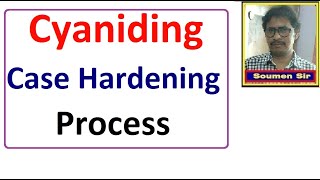 CYANIDING CASE HARDENING PROCESS  Cyaniding Surface Hardening [upl. by Velick299]