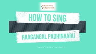 How to sing Raagangal Padhinaaru Easily  Movie songs tutorial  Episode 17 [upl. by Scuram]