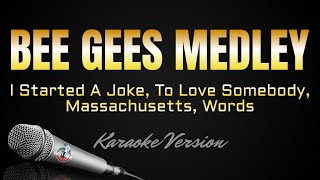 BEE GEES MEDLEY  I Started A Joke To Love Somebody Massachusetts Words HD Karaoke kerioketv [upl. by Sapowith]