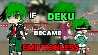 If deku became emotionlessmhaoriginal ideanot canonGC [upl. by Enneirb36]