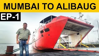 EP 1 Mumbai to Alibaug  By Ferry  Konkan Tour  Places to visit in Alibaug  Coastal Maharashtra [upl. by Anaihr]