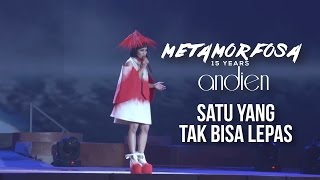 Andien  Satu Yang Tak Bisa Lepas  Andien Metamorfosa [upl. by Annayek314]