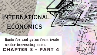 International Economics  Dominick SalvatoreBasis for and gains from trade under increasing costs [upl. by Pooley260]