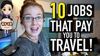 10 JOBS THAT PAY YOU TO TRAVEL THE WORLD [upl. by Inail]