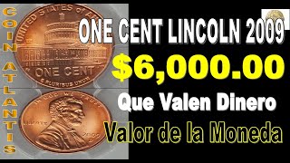 Valor de la moneda de un centavo de lincoln de 2009Màs 600000 [upl. by Neitsirk]