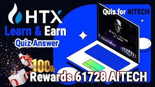 HTX Learn and Earn Quiz  Solidus Ai Tech Quiz Answers  Quiz for AITECH  Free AITECH Token [upl. by Pedrotti]