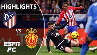 Mallorca vs Atletico Madrid  LALIGA Highlights  ESPN FC [upl. by Peri]