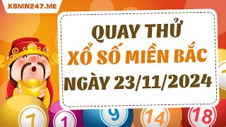 Quay thử xổ số Miền Bắc ngày 23 tháng 11 năm 2024  Quay thử XSMB Giờ Hoàng Đạo hôm nay [upl. by Zashin]