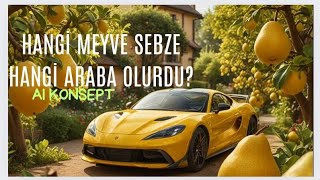 MEYVE VE SEBZELER ARABA OLSAYDI HANGÄ° ARABALAR OLURLARDI [upl. by Ayom]