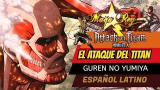 El Ataque del Titan  MAGO REY  Shingeki no kyojin Opening 1 Full Español latino [upl. by Lockwood]