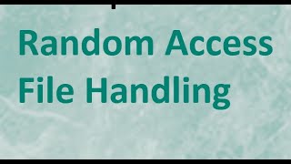 Random Access File Handing2 [upl. by Ahsan6]