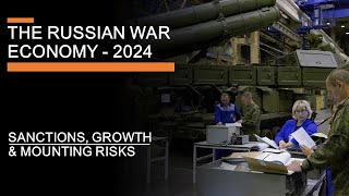 The Russian Economy at War 2024  Sanctions growth inflation amp mounting risks [upl. by Cort]